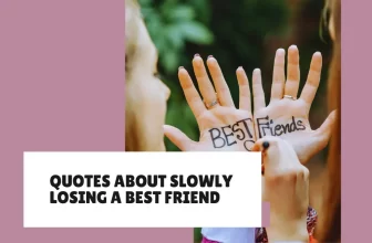 Quotes About Slowly Losing a Best Friend