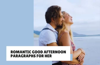 42 Romantic Good Afternoon Paragraphs to Melt Her Heart