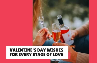 Valentine’s Day Wishes & Quotes for Every Stage of Love