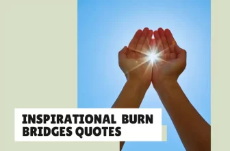 Wise Burn Bridges Quotes That Make You Think