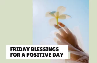 Uplifting Friday Blessings for a Positive Day