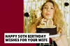 33 Heartfelt Happy 50th Birthday Wishes for Your Wife
