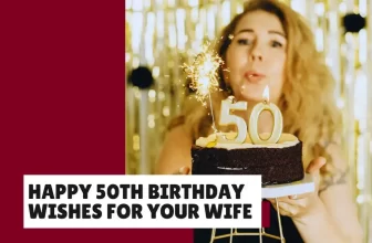 33 Heartfelt Happy 50th Birthday Wishes for Your Wife