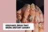 27 Gold Nail Ideas That Bring Instant Luxury