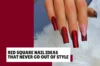 27 Red Square Nail Ideas That Never Go Out of Style