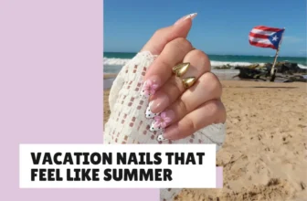 30 Vacation Nails That Feel Like Summer in One Manicure