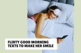 42 Flirty Good Morning Texts to Make Her Smile