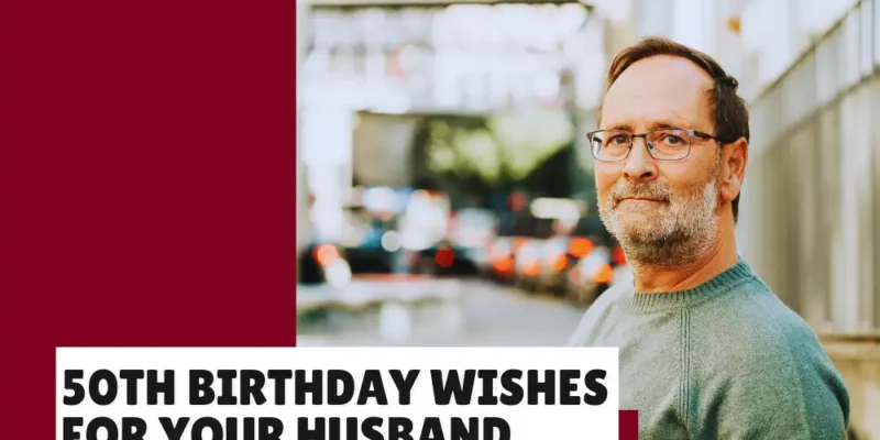 Happy 50th Birthday Wishes for Your Husband