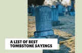 A List of Best Tombstone Sayings: Witty, Deep & Timeless