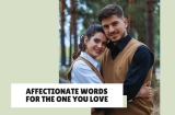 Heartfelt Affectionate Words for the One You Love (From Him to Her)