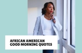 85+ Inspiring African American Good Morning Quotes & Images