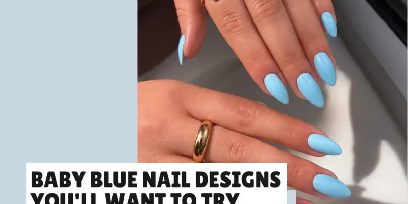 42 Baby Blue Nail Designs You’ll Want to Try in 2026