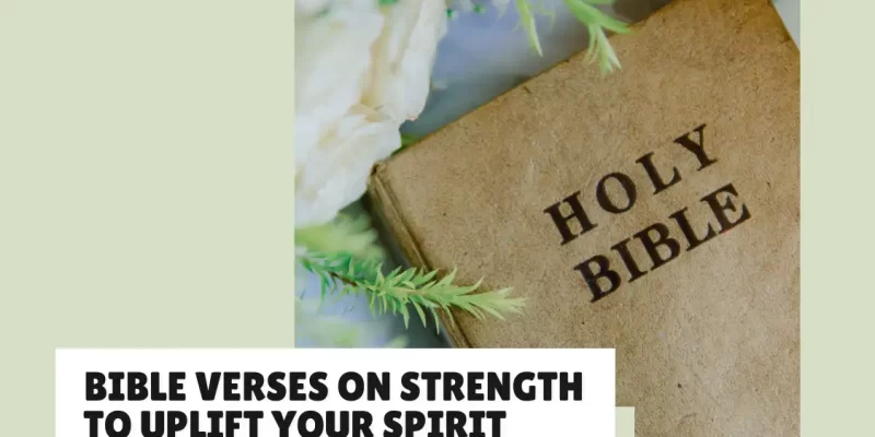 Bible Quotes About Strength – Find Courage in God’s Word