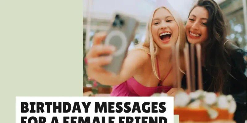 Birthday Messages for Your Female Friend