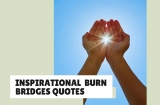 Wise Burn Bridges Quotes That Make You Think