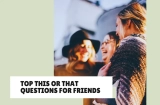 This or That Questions: #1 Best List for Friends