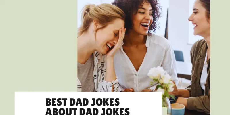 Dad Jokes About Dad Jokes – Because One Pun is Never Enough