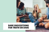 30 Fun and Creative Dare Suggestions for Truth or Dare