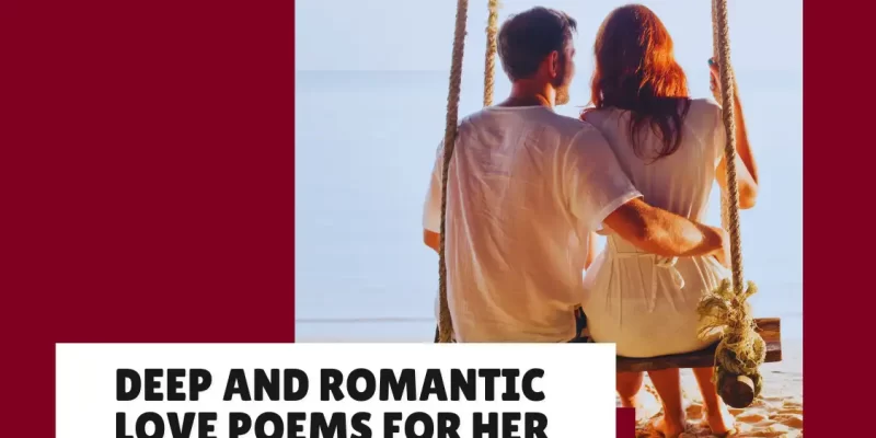 30 Deep and Romantic Love Poems for Her