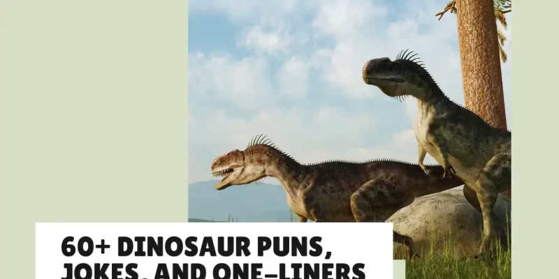 70 Dinosaur Puns, Jokes, and One-Liners That’ll Make You Roar