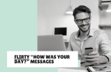 Flirty “How Was Your Day?” Texts to Send to a Guy
