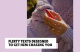 9+ Powerful Flirty Texts Designed to Get him Chasing You