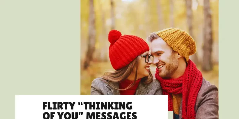 Flirty Thinking of You Messages: #1 Best For Girlfriends