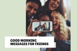 41 Unique Good Morning Messages to Send to Your Friends Today