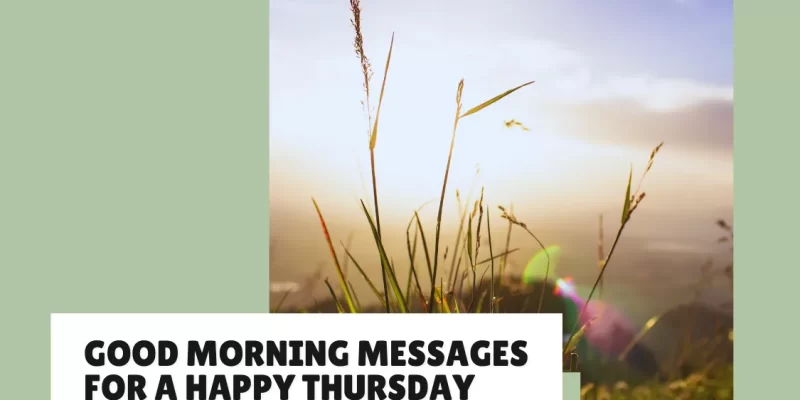 44+ Cheerful Good Morning Messages for a Happy Thursday