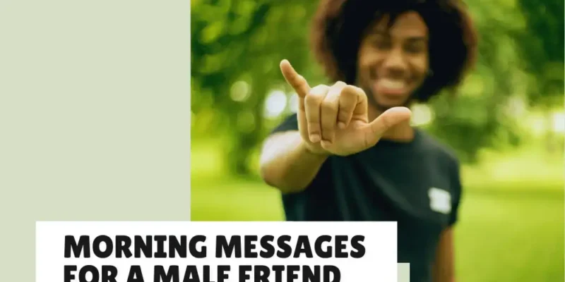 Good Morning Messages for a Male Friend