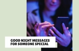30 Sweet Good Night Messages for Someone Special to Make Them Smile
