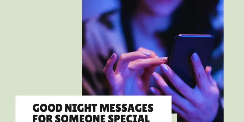 30 Sweet Good Night Messages for Someone Special to Make Them Smile