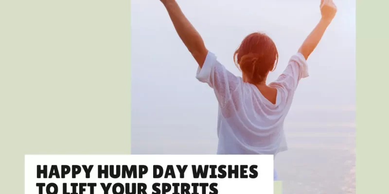22 Happy Hump Day Wishes to Lift Your Spirits This Wednesday