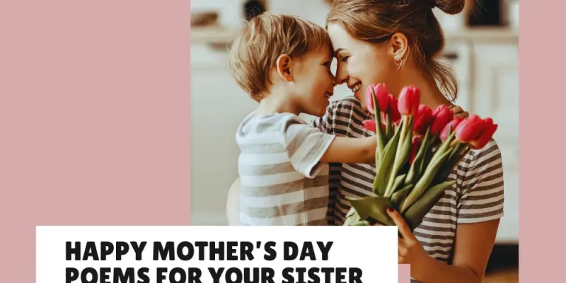 Fun and Heartfelt Happy Mother’s Day Poems for Your Sister