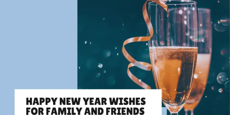Heartwarming Happy New Year Wishes for Family and Friends in 2025