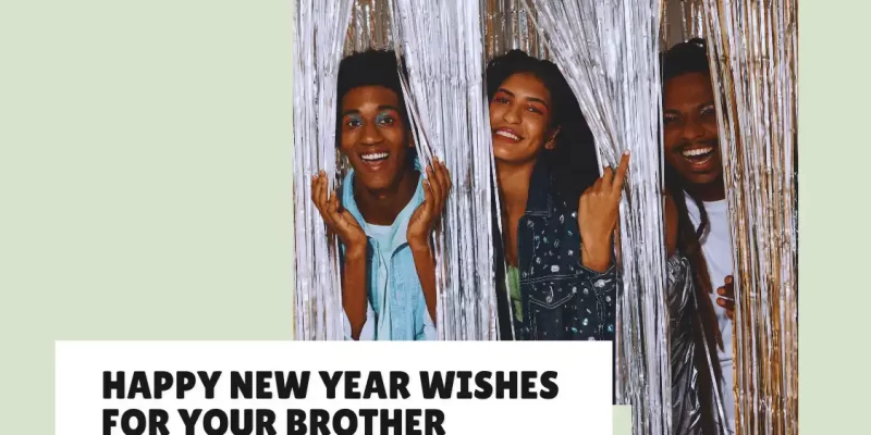 Happy New Year Wishes for Your Brother