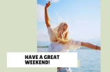 35 Unique Messages to Say “Have a great weekend!”