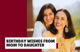 Beautiful Birthday Words Only a Mother Can Say to Her Daughter