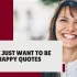 Quotes to Smile and Be Happy: Brighten Your Day with Positivity