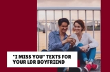 25 Heartfelt “I Miss You” Texts for your Long-distance Boyfriend