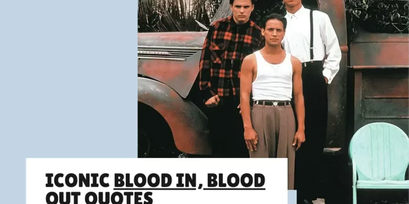 Iconic Blood In, Blood Out (1993) Quotes That Hit Hard