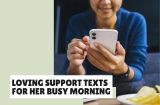 Messages to send When she Wakes up before a Busy Day