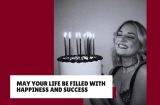 “May Your Life Be Filled with Happiness and Success” Birthday Wishes to Make Their Day Extra Special