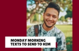 Sweet & Flirty Good Morning Texts to Brighten His Monday