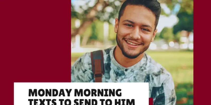 Sweet & Flirty Good Morning Texts to Brighten His Monday