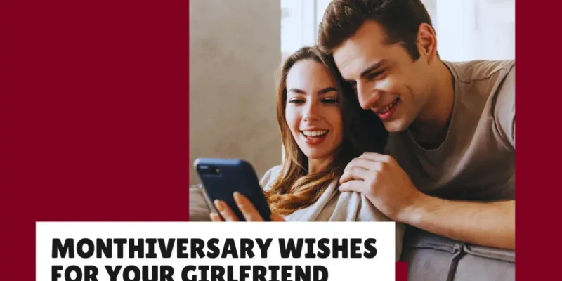 Sweet Monthiversary Wishes for Your Girlfriend