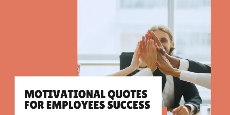 Top Motivational Quotes to Boost Employee Performance and Morale