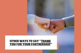 29+ Other ways to say “Thank You for Your Partnership” (+ Messages)
