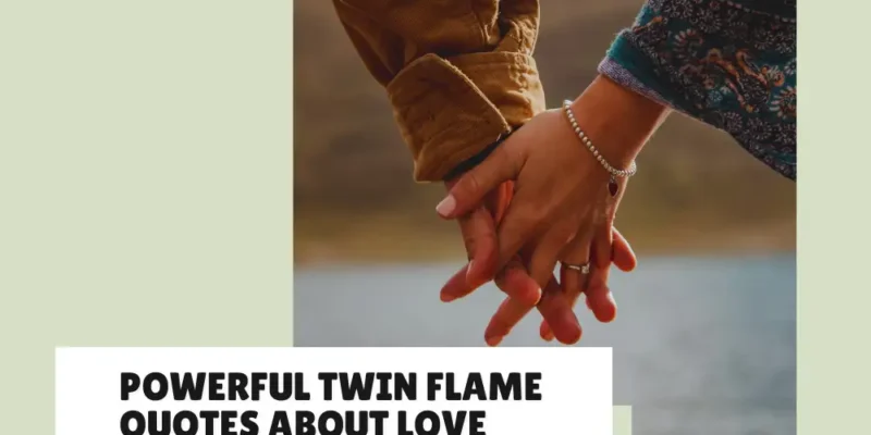 30+ Twin Flame Quotes to Express Your Deep Soul Connection