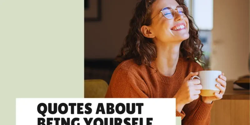 Quotes About Being Yourself